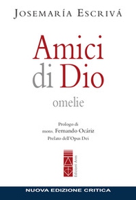 Amici di Dio. Omelie - Librerie.coop Amici di Dio. Omelie - Librerie.coop