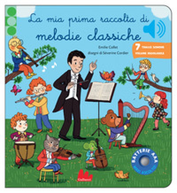 La mia prima raccolta di melodie classiche. Classici sonori - Librerie.coop