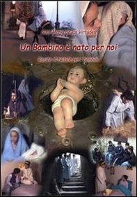 Un bambino è nato per noi. Recite di Natale per i bambini - Librerie.coop