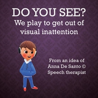 Do you see? We play to get out of visual inattention - Librerie.coop Do you see? We play to get out of visual inattention - Librerie.coop