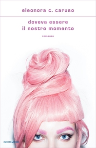 Doveva essere il nostro momento - Librerie.coop Doveva essere il nostro momento - Librerie.coop