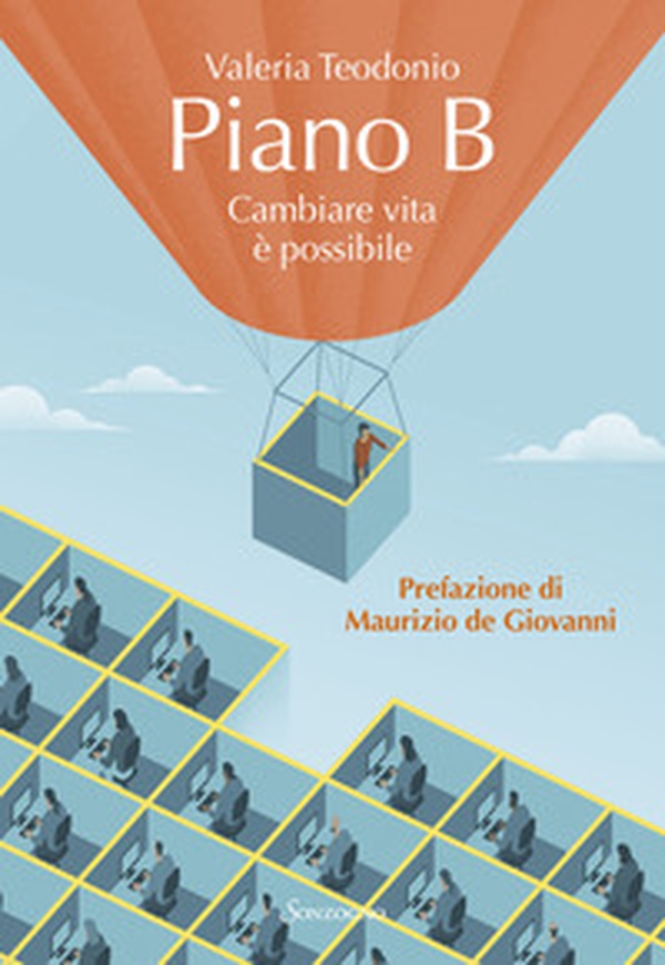 Piano B. Cambiare vita è possibile - Librerie.coop Piano B. Cambiare vita è possibile - Librerie.coop