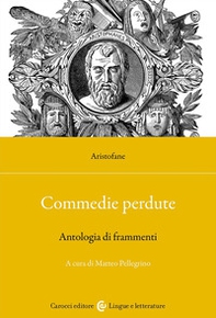 Commedie perdute. Antologia di frammenti - Librerie.coop