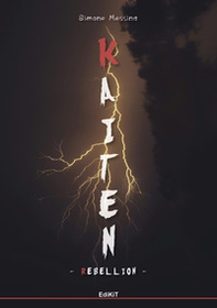 Kaiten Rebellion - Librerie.coop Kaiten Rebellion - Librerie.coop