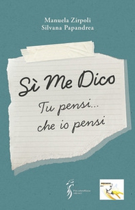 Sì me dico . Tu pensi... che io pensi - Librerie.coop