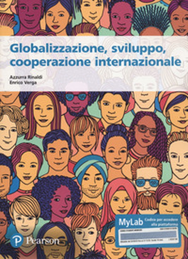 Globalizzazione, sviluppo, cooperazione internazionale. Ediz. MyLab - Librerie.coop Globalizzazione, sviluppo, cooperazione internazionale. Ediz. MyLab - Librerie.coop