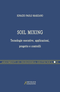 Soil Mixing. Tecnologie esecutive, applicazioni, progetto e controlli - Librerie.coop