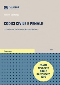 Codici civile e penale. Ultime annotazioni giurisprudenziali - Librerie.coop