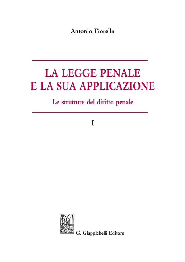 La legge penale e la sua applicazione - Librerie.coop La legge penale e la sua applicazione - Librerie.coop