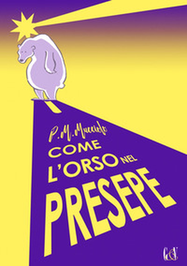 Come l'orso nel presepe - Librerie.coop