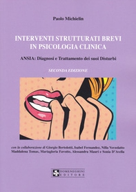 Interventi strutturati brevi in psicologia clinica. Ansia: diagnosi e trattamento dei suoi disturbi - Librerie.coop