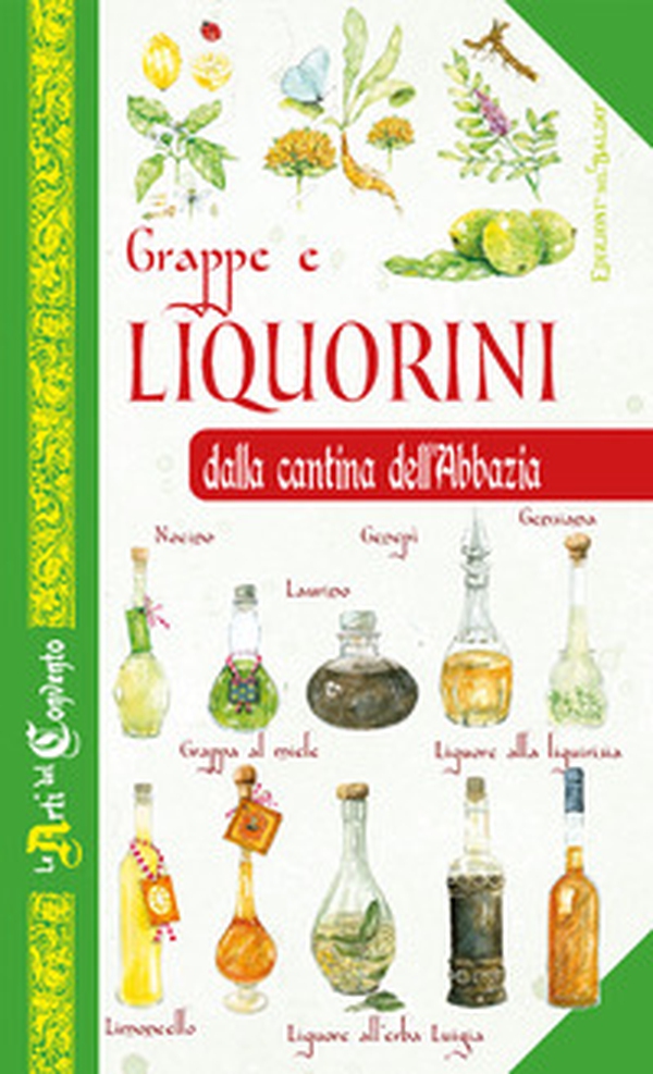 Grappe e liquorini dalla cantina dell'abbazia - Librerie.coop Grappe e liquorini dalla cantina dell'abbazia - Librerie.coop