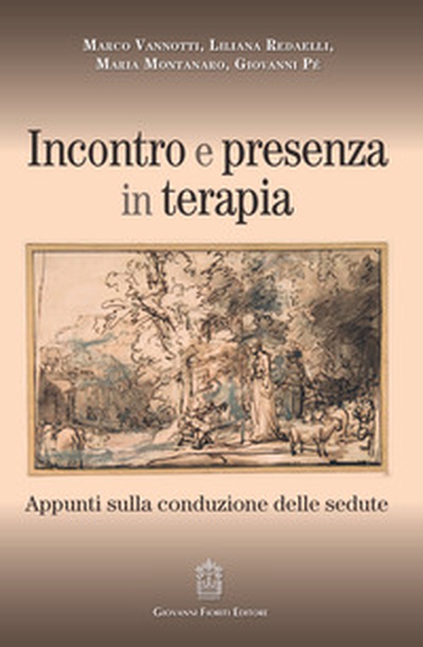 Incontro e presenza in terapia. Appunti sulla conduzione delle sedute - Librerie.coop Incontro e presenza in terapia. Appunti sulla conduzione delle sedute - Librerie.coop