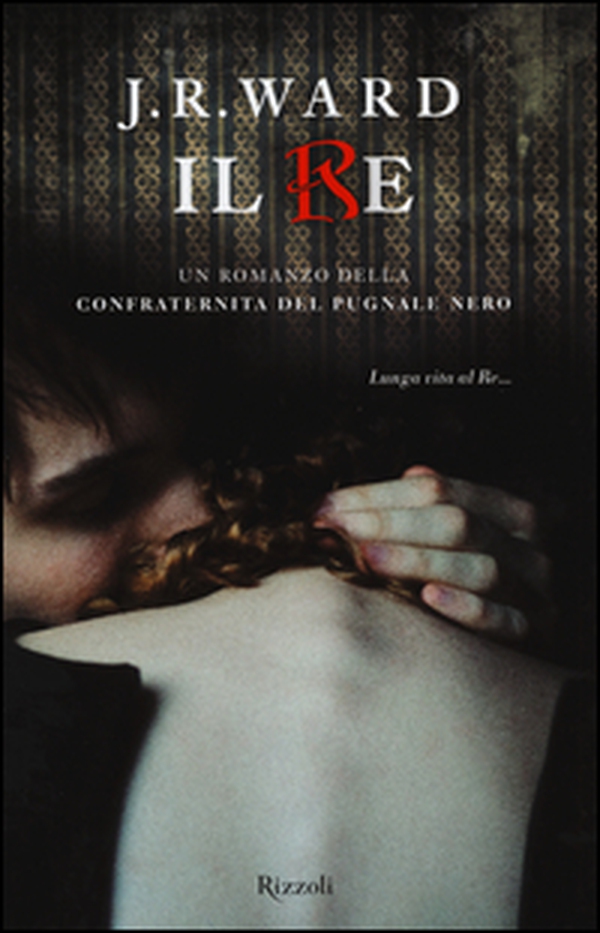Il re. La confraternita del pugnale nero - Vol. 12 - Librerie.coop Il re. La confraternita del pugnale nero - Vol. 12 - Librerie.coop