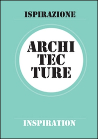 Architecture. Ispirazione-Inspiration - Librerie.coop