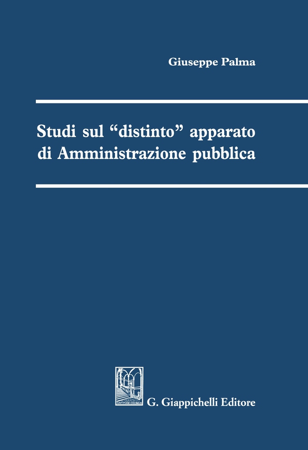 Studi sul "distinto" apparato di Amministrazione pubblica - e-Book - Librerie.coop Studi sul "distinto" apparato di Amministrazione pubblica - e-Book - Librerie.coop