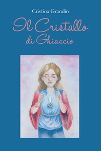 Il cristallo di ghiaccio - Librerie.coop