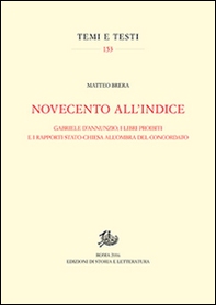 Novecento all'Indice. Gabriele D'Annunzio, i libri proibiti e i rapporti Stato-Chiesa all'ombra del Concordato - Librerie.coop