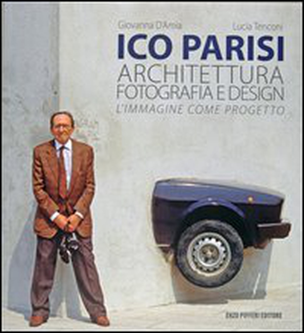 Ico Parisi. Architettura, fotografia, design - Librerie.coop Ico Parisi. Architettura, fotografia, design - Librerie.coop