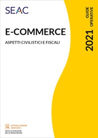 E-commerce: tutte le novità dal 1° luglio 2021. Aspetti civilistici e fiscali - Librerie.coop