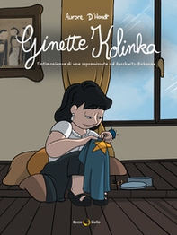 Ginette Kolinka: la testimonianza di una sopravvissuta ad Auschwitz-Birkenau - Librerie.coop Ginette Kolinka: la testimonianza di una sopravvissuta ad Auschwitz-Birkenau - Librerie.coop
