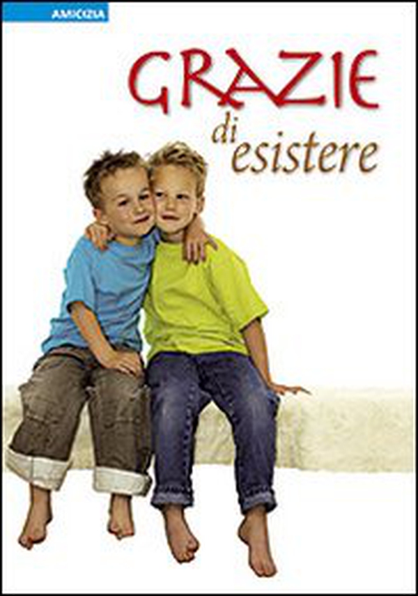 Grazie di esistere - Librerie.coop Grazie di esistere - Librerie.coop