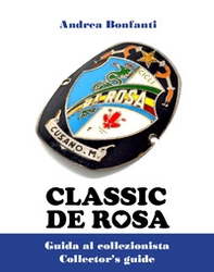 De Rosa classic. Guida al collezionista-Collector's guide - Librerie.coop