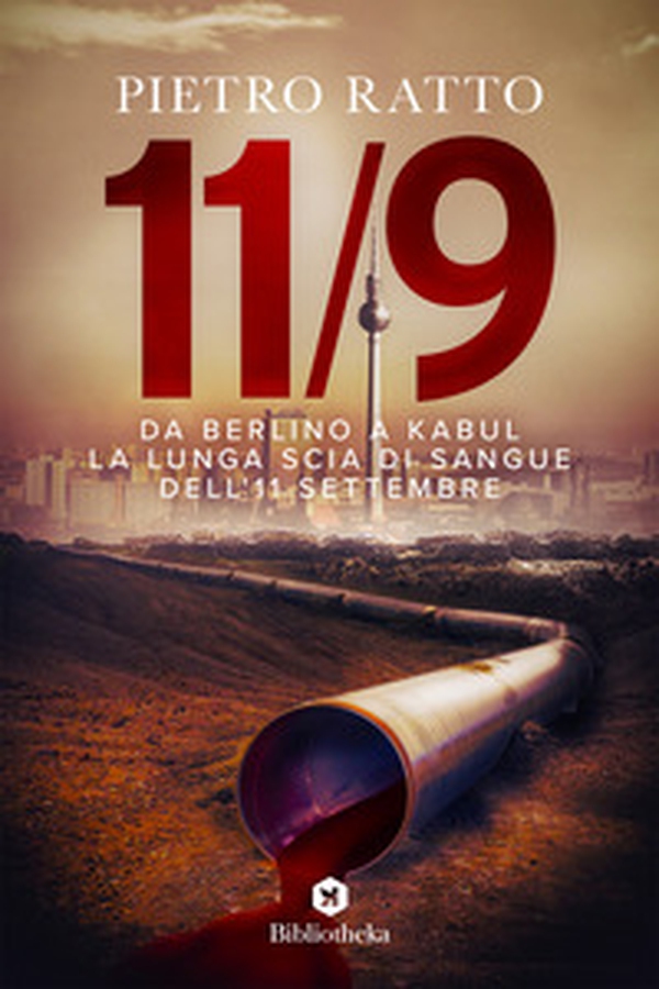 Da Berlino a Kabul. La lunga scia di sangue dell'11 settembre - Librerie.coop Da Berlino a Kabul. La lunga scia di sangue dell'11 settembre - Librerie.coop
