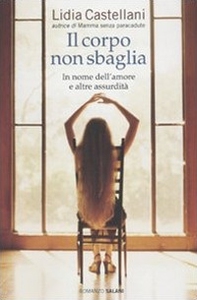 Il corpo non sbaglia - Librerie.coop Il corpo non sbaglia - Librerie.coop