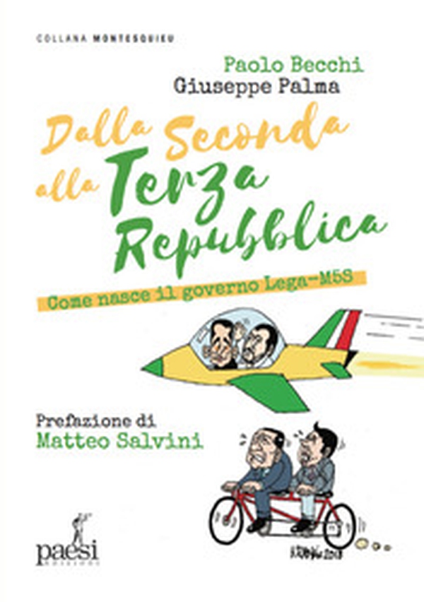 Dalla Seconda alla Terza Repubblica. Come nasce il governo Lega-M5S - Librerie.coop Dalla Seconda alla Terza Repubblica. Come nasce il governo Lega-M5S - Librerie.coop