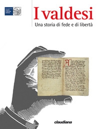 I Valdesi. Una storia di fede e di libertà - Librerie.coop