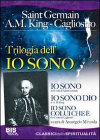 Trilogia dell'io sono: Io sono-Io sono dio-Io sono colui che è - Librerie.coop