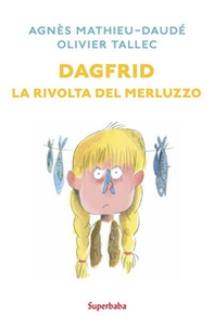 Dagfrid. La rivolta del merluzzo - Librerie.coop