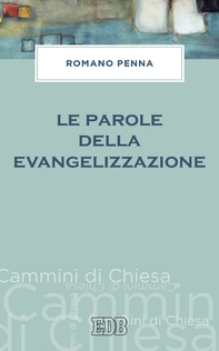 Le parole della evangelizzazione - Librerie.coop Le parole della evangelizzazione - Librerie.coop