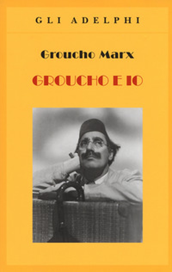 Groucho e io - Librerie.coop Groucho e io - Librerie.coop