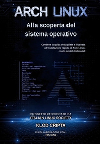 Arch Linux. Alla scoperta del sistema operativo - Librerie.coop