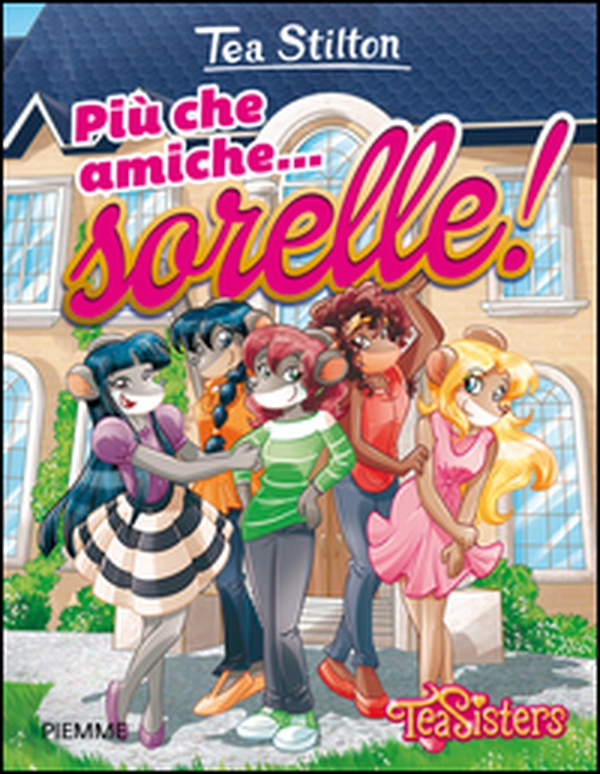 Più che amiche... sorelle! - Librerie.coop Più che amiche... sorelle! - Librerie.coop