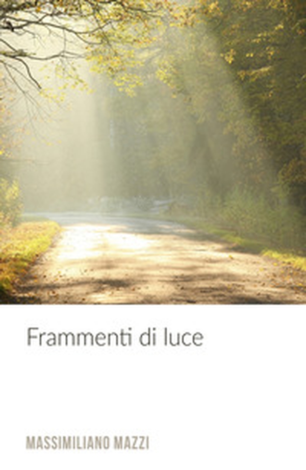 Frammenti di luce - Librerie.coop Frammenti di luce - Librerie.coop