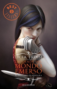 Leggende del Mondo Emerso - 1. Il destino di Adhara - Librerie.coop