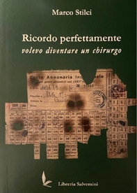Ricordo perfettamente: volevo diventare un chirurgo - Librerie.coop