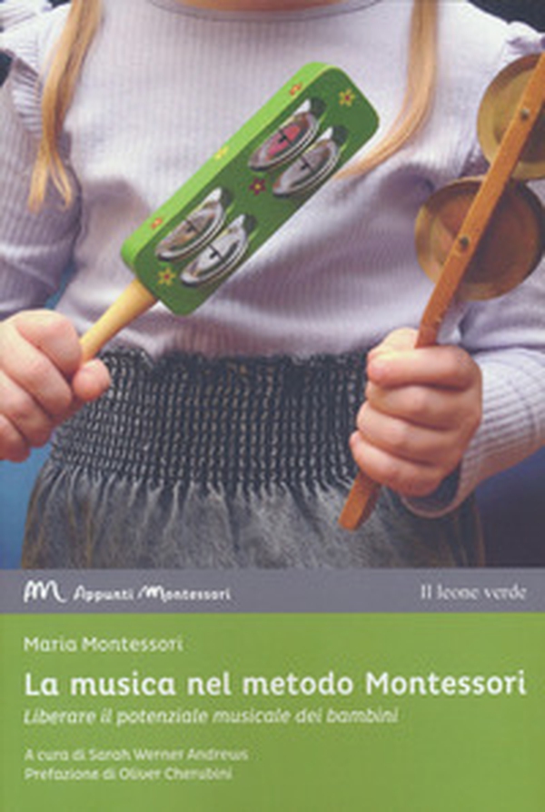 La musica nel metodo Montessori. Liberare il potenziale musicale dei bambini - Librerie.coop La musica nel metodo Montessori. Liberare il potenziale musicale dei bambini - Librerie.coop