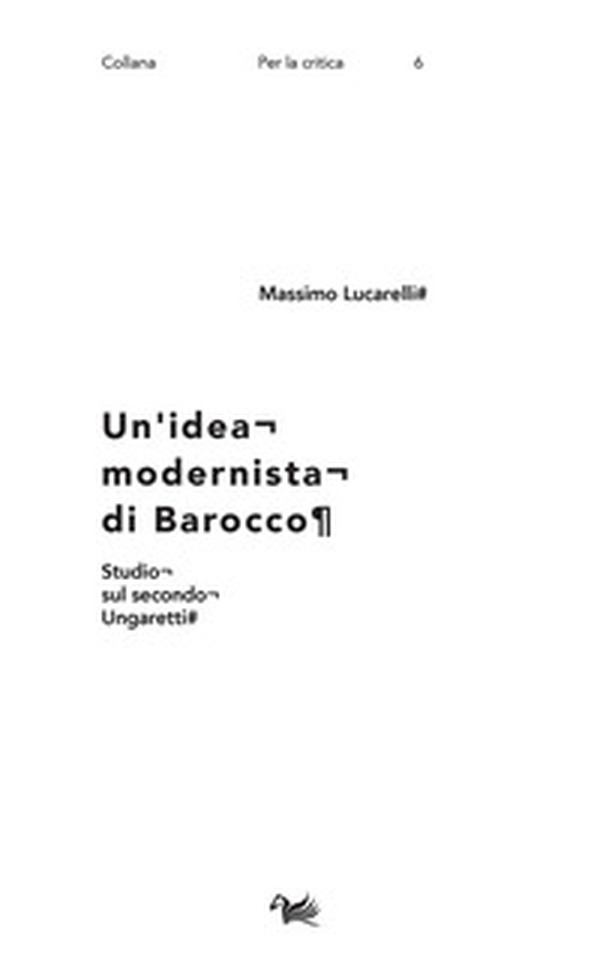Un'idea modernista di barocco. Studio sul secondo Ungaretti - Librerie.coop Un'idea modernista di barocco. Studio sul secondo Ungaretti - Librerie.coop