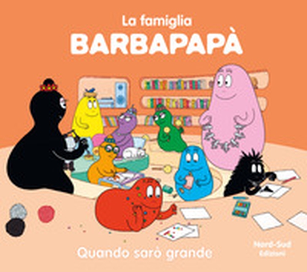 Barbapapà. Quando sarò grande - Librerie.coop Barbapapà. Quando sarò grande - Librerie.coop