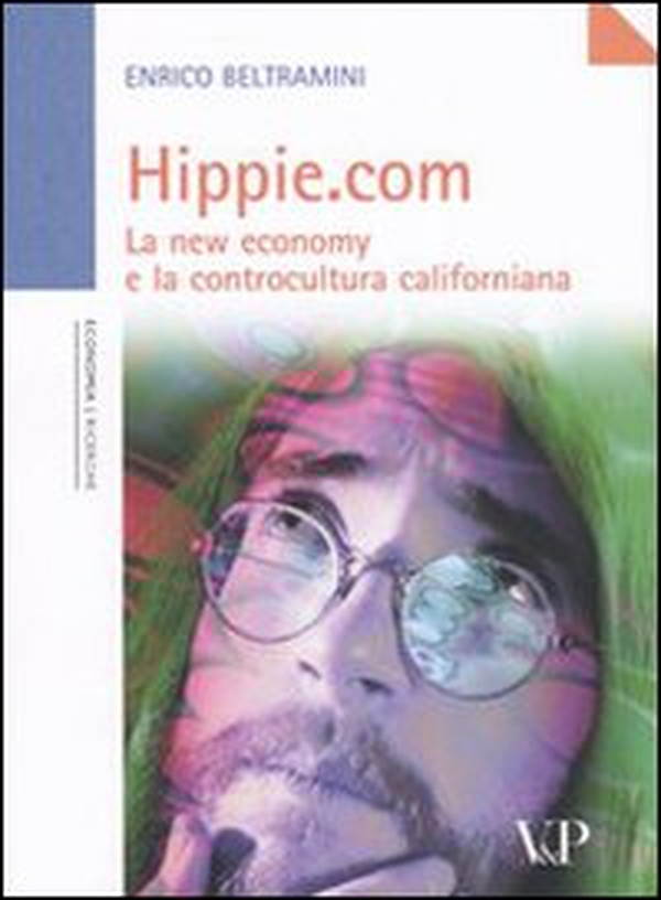 Hippie.com. La new economy e la controcultura californiana - Librerie.coop Hippie.com. La new economy e la controcultura californiana - Librerie.coop