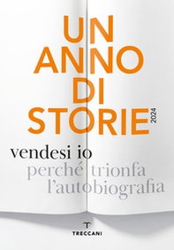 Un anno di storie 2024. Vendesi io - Librerie.coop