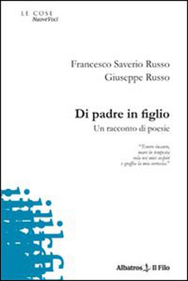 Di padre in figlio. Un racconto di poesie - Librerie.coop Di padre in figlio. Un racconto di poesie - Librerie.coop