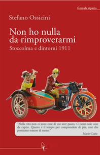 Non ho nulla da rimproverarmi. Stoccolma e dintorni 1911 - Librerie.coop Non ho nulla da rimproverarmi. Stoccolma e dintorni 1911 - Librerie.coop