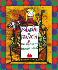 I paladini di Francia - Librerie.coop
