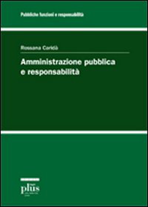 Amministrazione pubblica e responsabilità - Librerie.coop Amministrazione pubblica e responsabilità - Librerie.coop