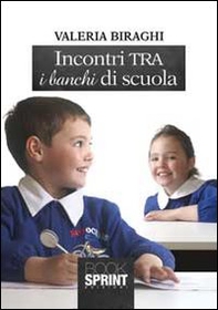 Incontri tra i banchi di scuola - Librerie.coop